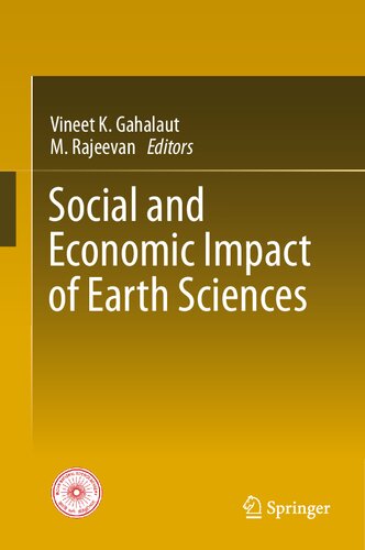 Social And Economic Impact Of Earth Sciences Vineet K Gahalaut