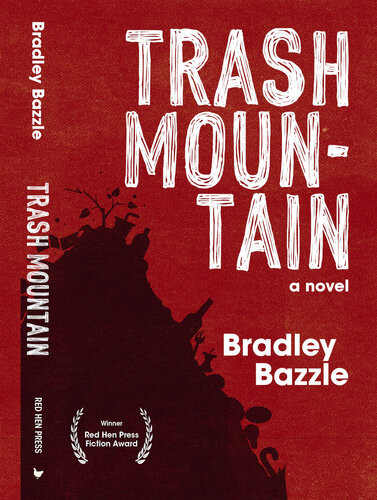 Trash Mountain A Novel Bradley Bazzle