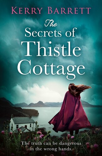 The Secrets Of Thistle Cottage Kerry Barrett