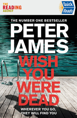 Wish You Were Dead Quick Reads 2021 A Quick Reads Short Story Featuring Detective Superintendent Roy Grace Peter James