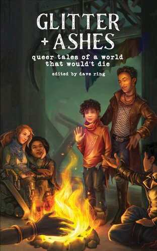 Glitter Ashes Queer Tales Of A World That Wouldnt Die Dave Ring