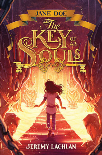 Jane Doe And The Key Of All Souls Jeremy Lachlan