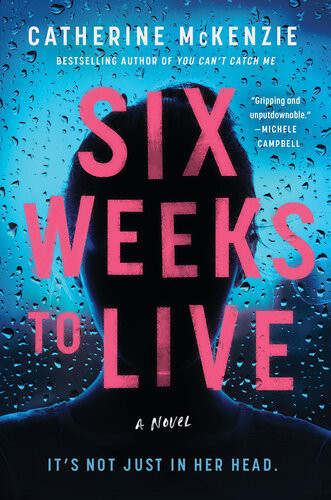 Six Weeks To Live Catherine Mckenzie