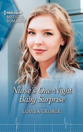 Nurses Onenight Baby Surprise Get Swept Away With This Uplifting Nurse Romance Louisa George