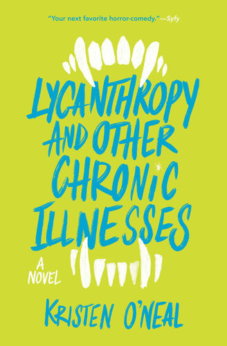 Lycanthropy And Other Chronic Illnesses Kristen Oneal