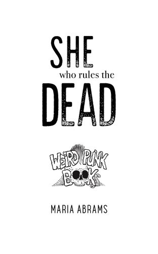 She Who Rules The Dead Maria Abrams