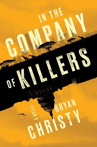 In The Company Of Killers Bryan Christy