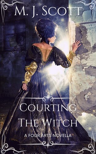 Courting The Witch A Romantic Historical Fantasy Prequel Novella Mj Scott