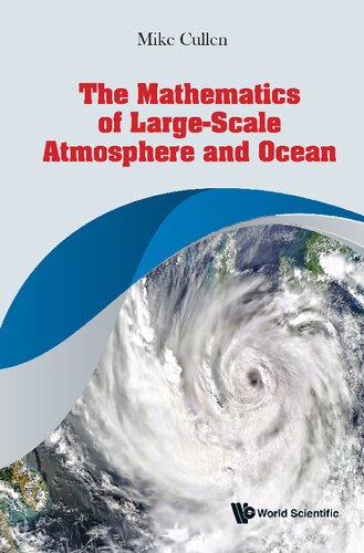 The Mathematics Of Largescale Atmosphere And Ocean Mike Cullen