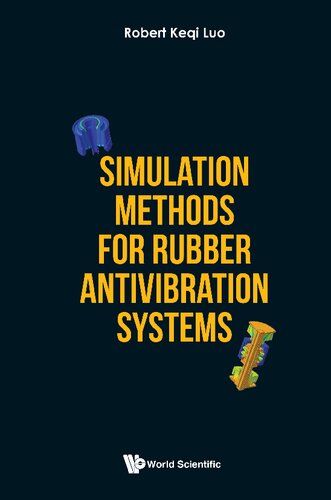 Simulation Methods For Rubber Antivibration Systems Robert Keqi Luo