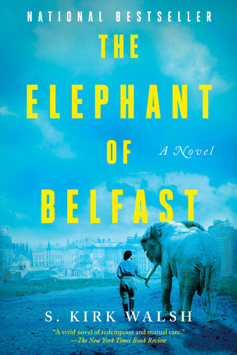 The Elephant Of Belfast 1st Edition S Kirk Walsh