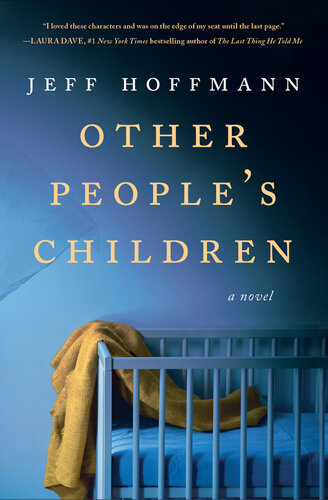 Other Peoples Children A Novel Jeff Hoffmann