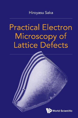 Practical Electron Microscopy Of Lattice Defects Hiroyasu Saka