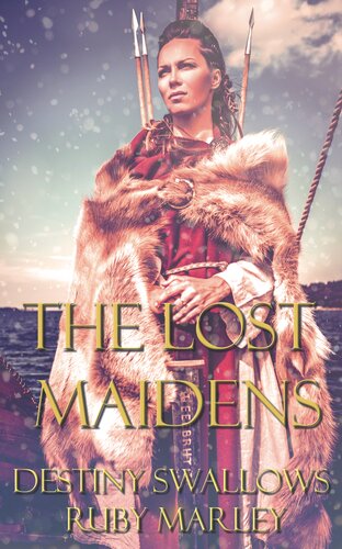 The Lost Maidens Destiny Swallows Ruby Marley