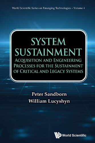 System Sustainment Acquisition And Engineering Processes For The Sustainment Of Critical And Legacy Systems Peter Sandborn