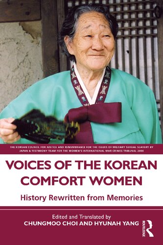 Voices Of The Korean Comfort Women History Rewritten From Memories Chungmoo Choi