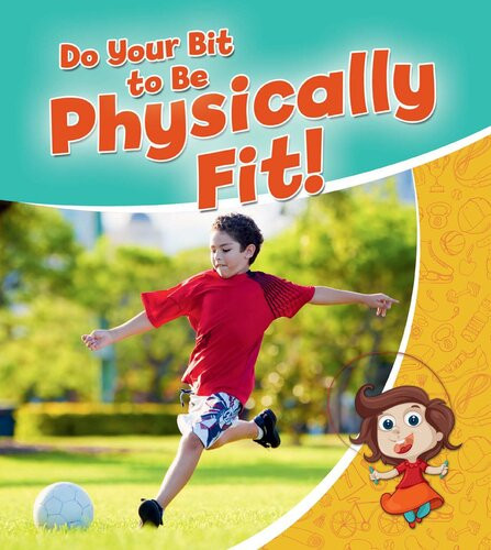 Do Your Bit To Be Physically Fit Readalong Ebook Rebecca Sjonger