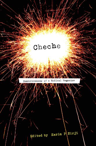 Cheche Reminiscences Of A Radical Magazine Karim F Hirji Yoweri Museveni Henry Mapolu Zakia Hamdani Meghji George G Hajivayanis Christopher C Liundi