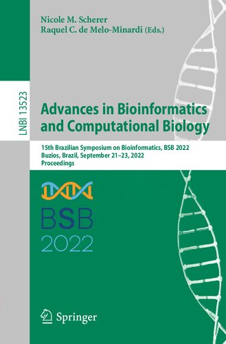 Advances In Bioinformatics And Computational Biology 15th Brazilian Symposium On Bioinformatics Bsb 2022 Buzios Brazil September 2123 2022 Proceedings Nicole M Scherer