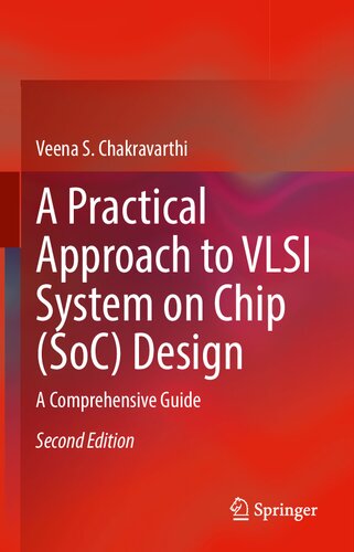 A Practical Approach To Vlsi System On Chip Soc Design A Comprehensive Guide 2nd 2nd Edition Veena S Chakravarthi