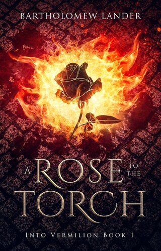 A Rose To The Torch Bartholomew Lander