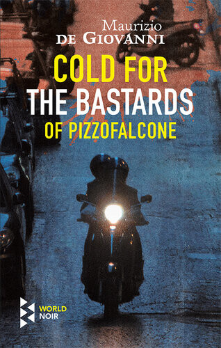Cold For The Bastards Of Pizzofalcone Maurizio De Giovanni