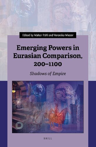 Emerging Powers In Eurasian Comparison 2001100 Shadows Of Empire Walter Pohl