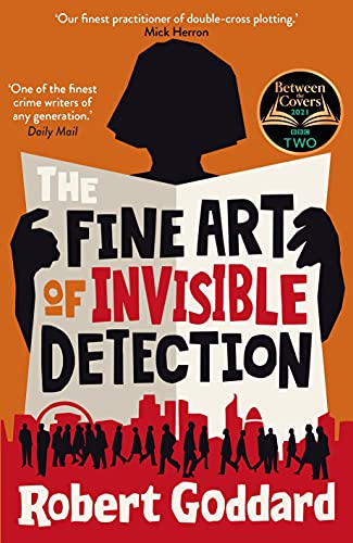 The Fine Art Of Invisible Detection Robert Goddard