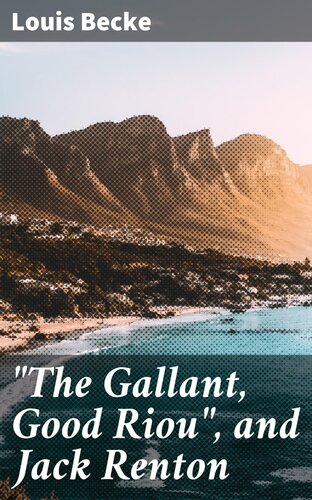 The Gallant Good Riou And Jack Renton Louis Becke