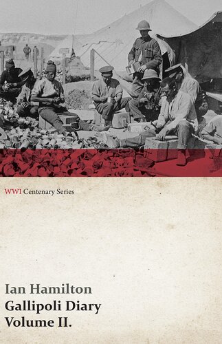 Gallipoli Diary Volume Ii Wwi Centenary Series Ian Hamilton