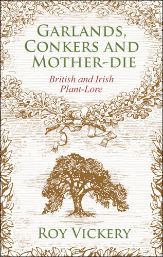 Garlands Conkers And Motherdie British And Irish Plantlore Roy Vickery