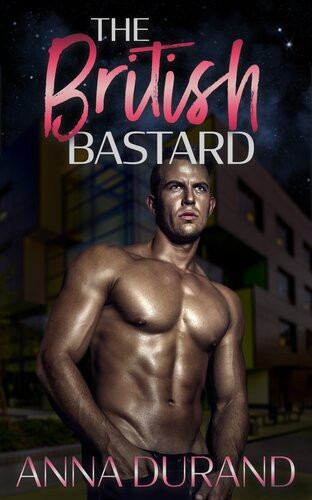 The British Bastard A Hot Scots Prequel Anna Durand