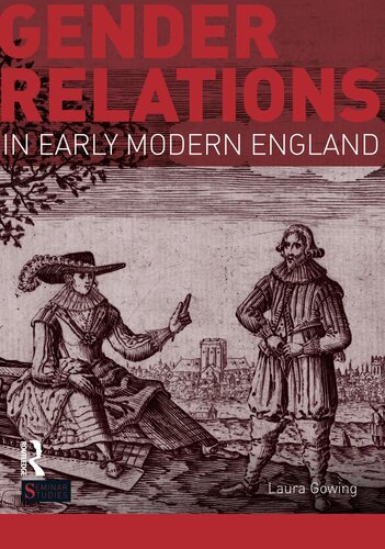 Gender Relations In Early Modern England Laura Gowing