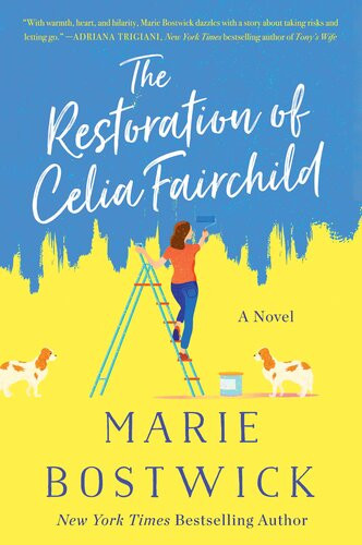 The Restoration Of Celia Fairchild Marie Bostwick