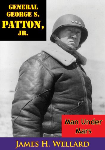 General George S Patton Jr James H Wellard