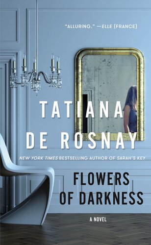 Flowers Of Darkness A Novel Tatiana De Rosnay