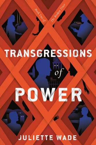 Transgressions Of Power Juliette Wade