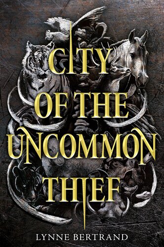 City Of The Uncommon Thief Lynne Bertrand