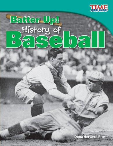Batter Up History Of Baseball Readalong Ebook Dona Herweck Rice