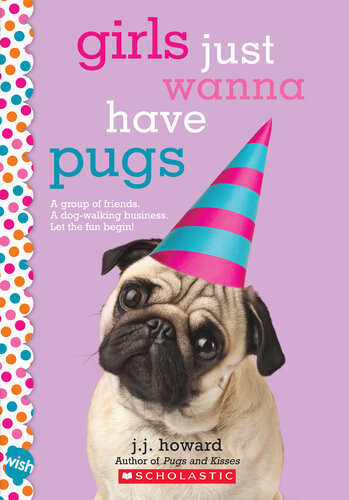 Girls Just Wanna Have Pugs J J Howard
