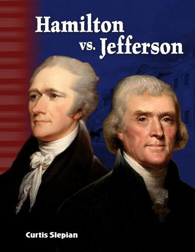 Hamilton Vs Jefferson Readalong Ebook Curtis Slepian