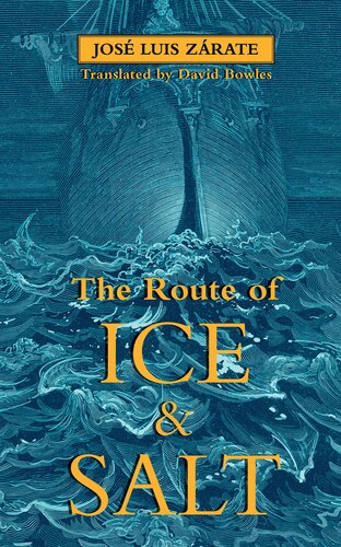 The Route Of Ice And Salt Jos Luis Zrate