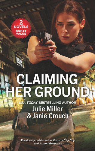 Claiming Her Ground Julie Miller Janie Crouch