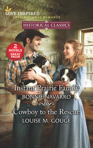 Instant Prairie Family Cowboy To The Rescue Louise M Gouge Bonnie Navarro