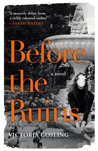 Before The Ruins Victoria Gosling