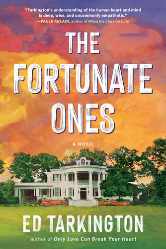 The Fortunate Ones Ed Tarkington