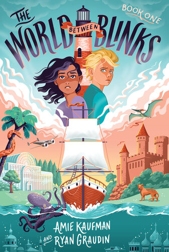 The World Between Blinks Amie Kaufman Ryan Graudin