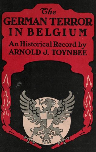 The German Terror In Belgium Arnold Toynbee