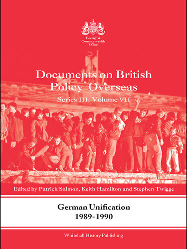 German Unification 198990 Documents On British Policy Overseas Series Iii Volume Vii Patrick Salmon Keith A Hamilton