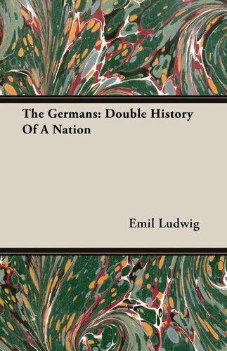The Germans Double History Of A Nation Emil Ludwig